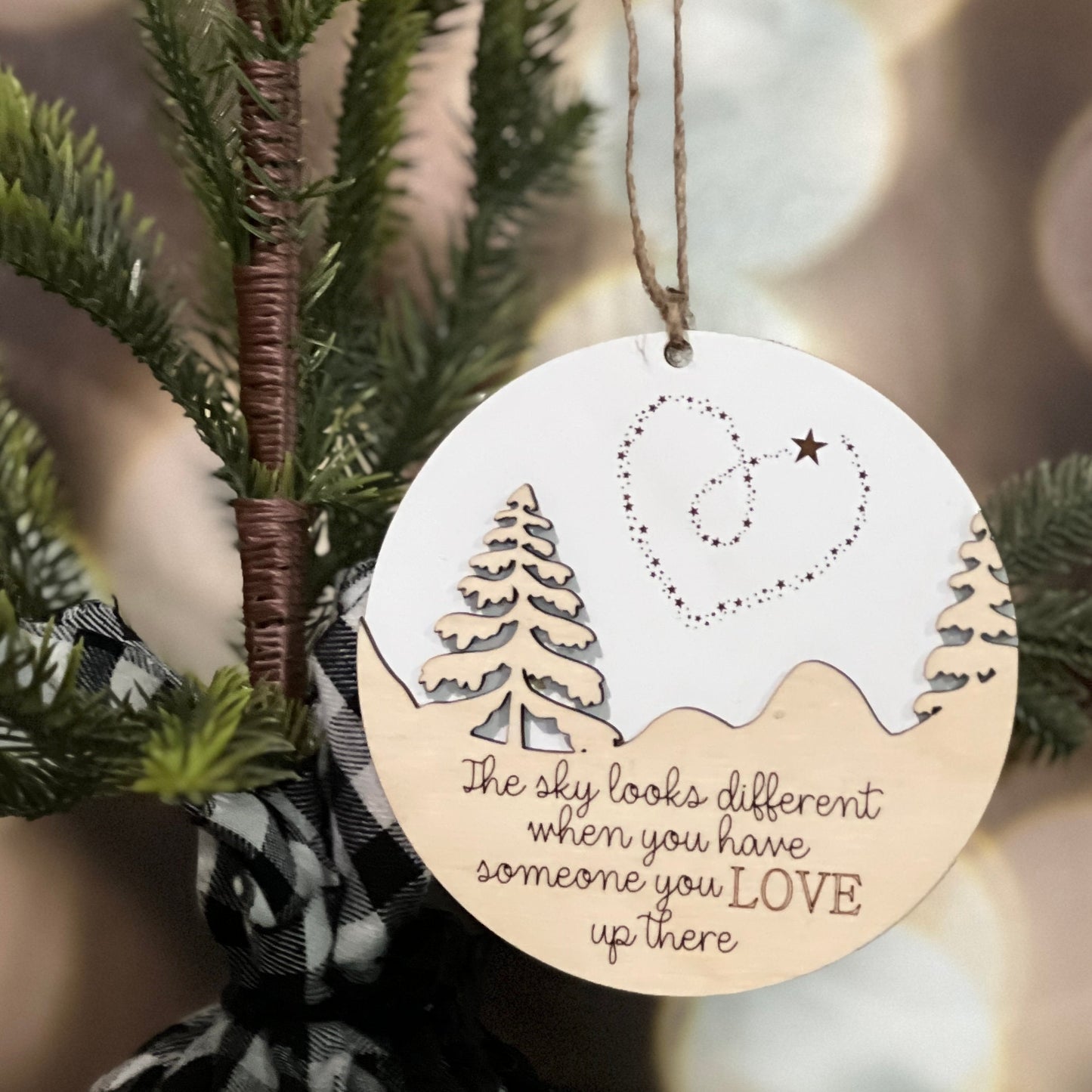 The Sky Looks Different When You Have Someone You Love Up There Remembrance Ornament