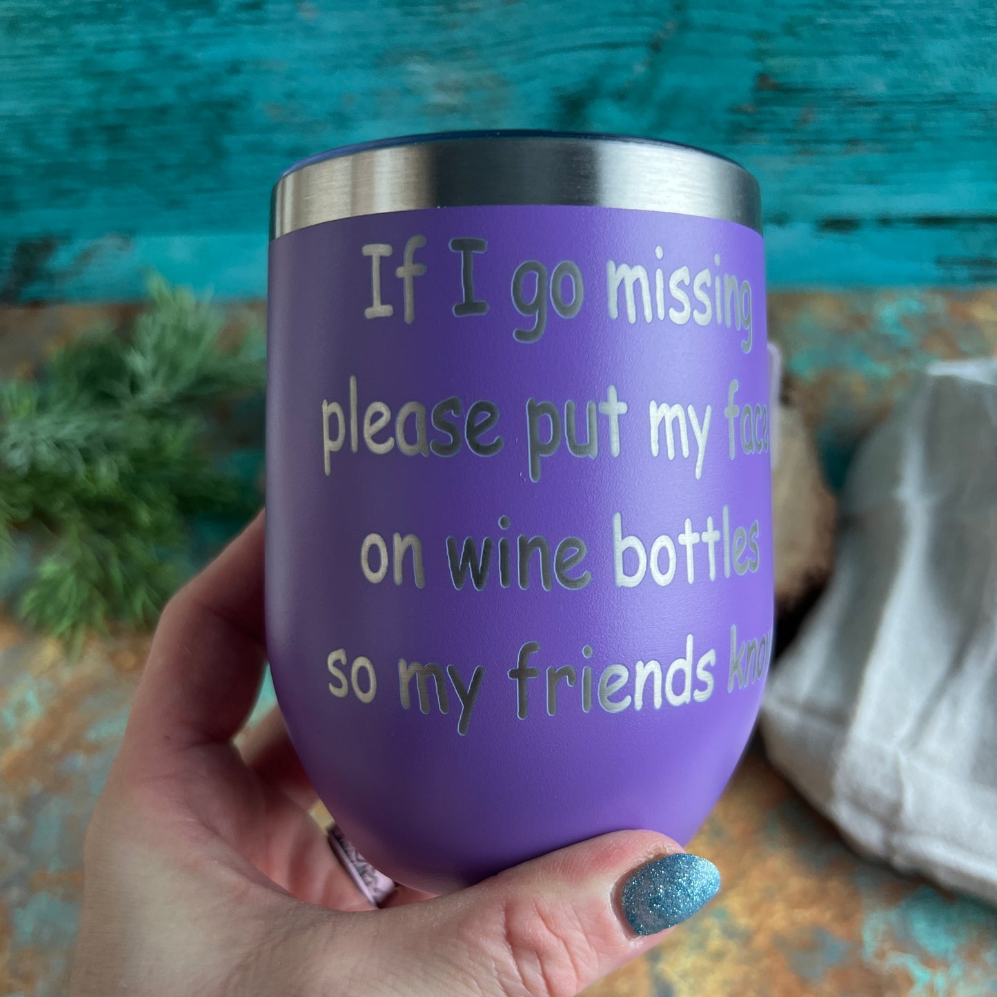 If I go missing Wine Tumbler