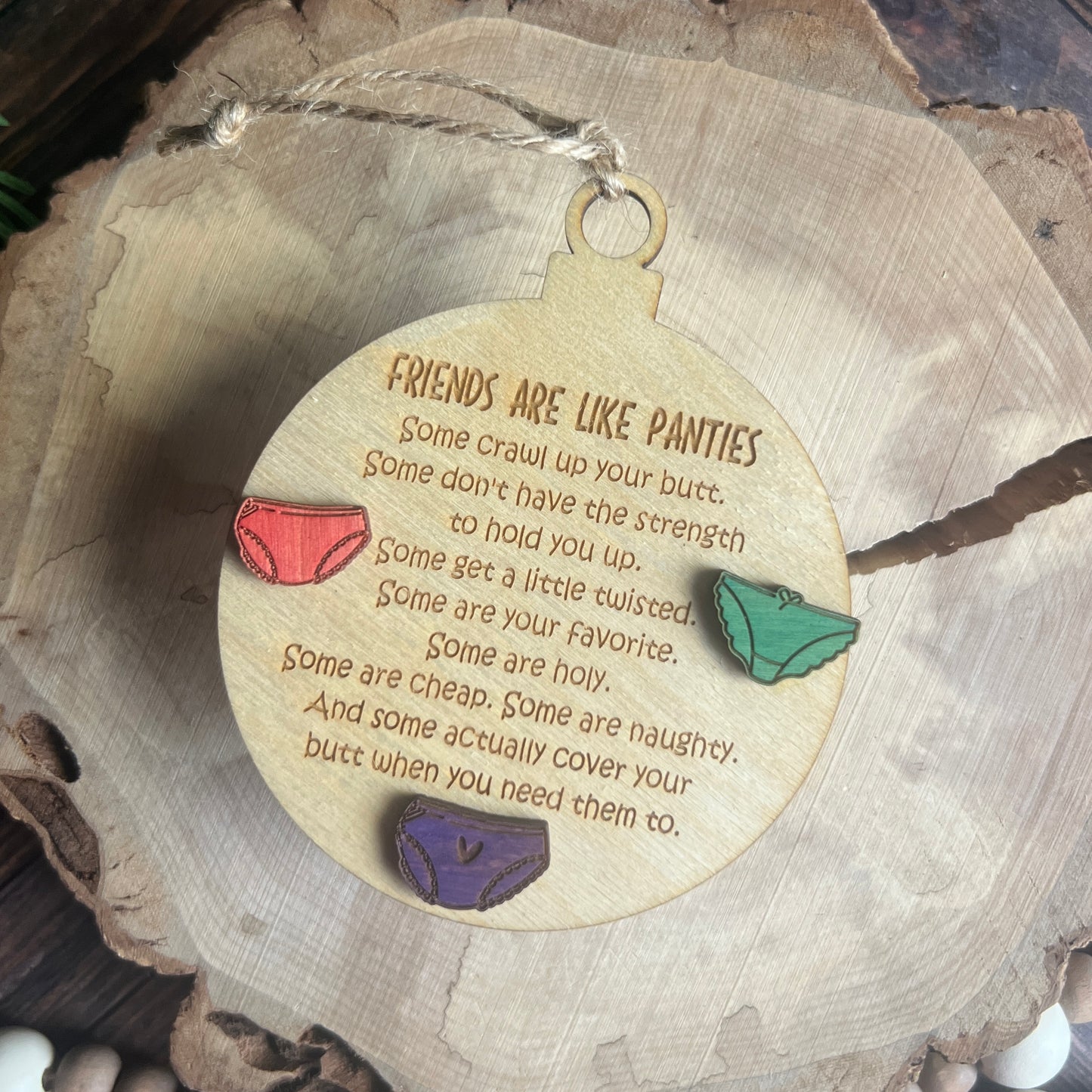 Good Friends Are Like Good Underwear Ornament