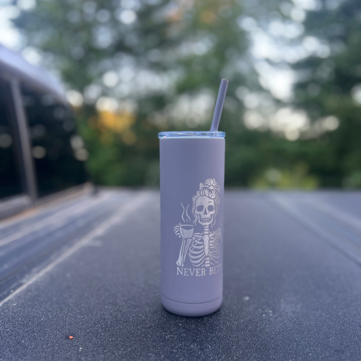 Never Better Skinny Tumbler