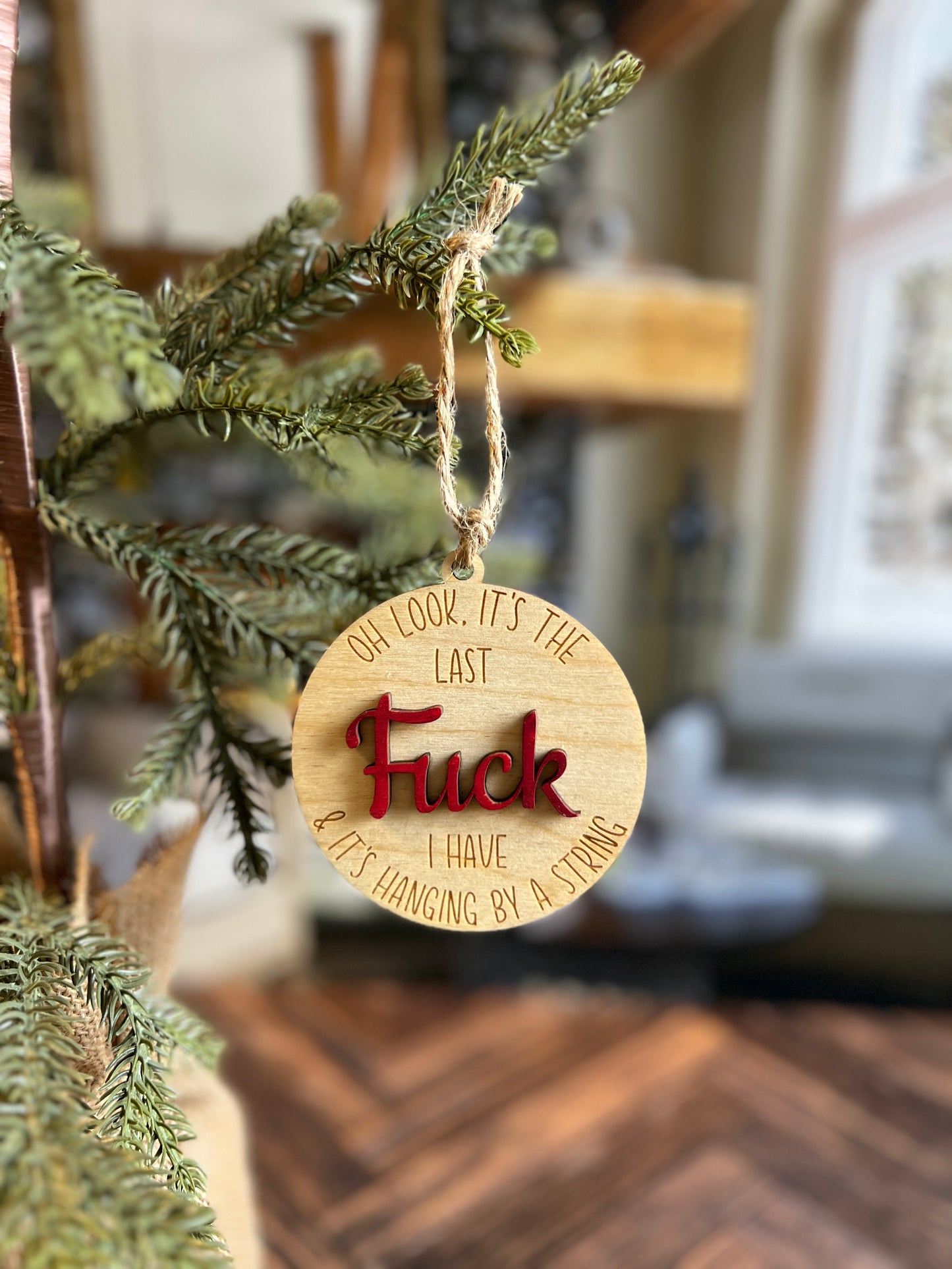 Oh look, It's My Last Fuck I have & It's Hanging By A String Ornament