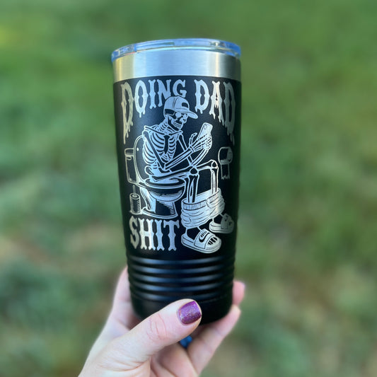 Doing Dad Shit 20 oz Travel Coffee Tumbler
