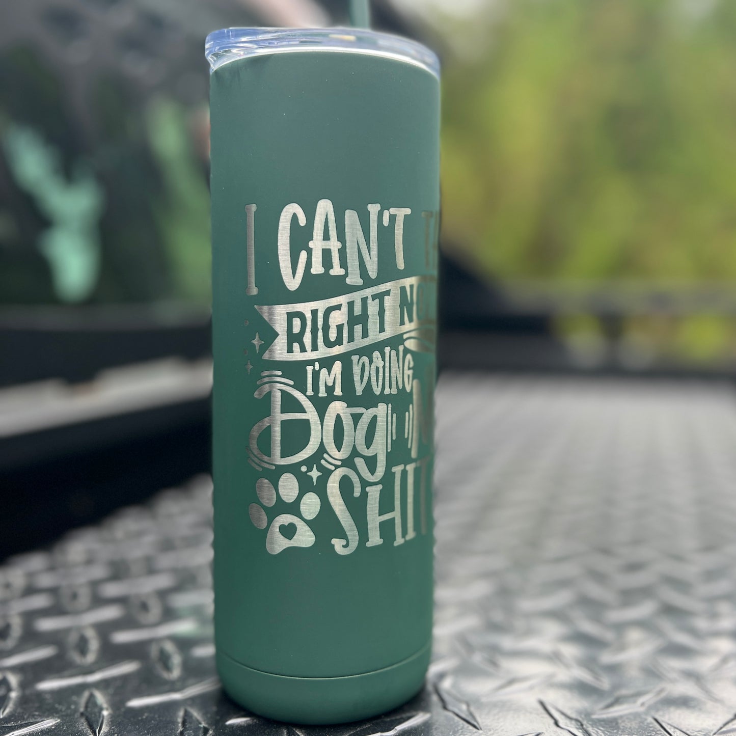 I Can't Talk Right Now I'm Doing Dog Mom Shit Skinny Tumbler