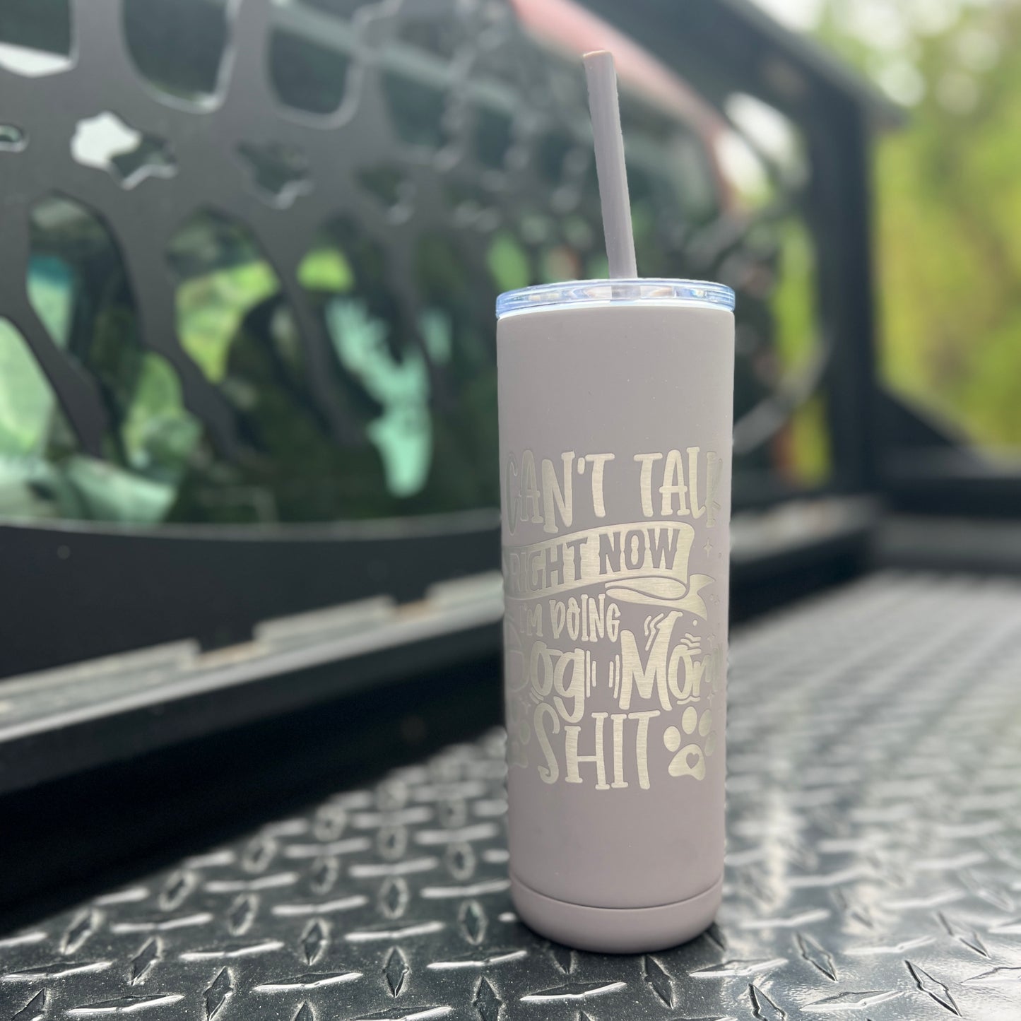 I Can't Talk Right Now I'm Doing Dog Mom Shit Skinny Tumbler