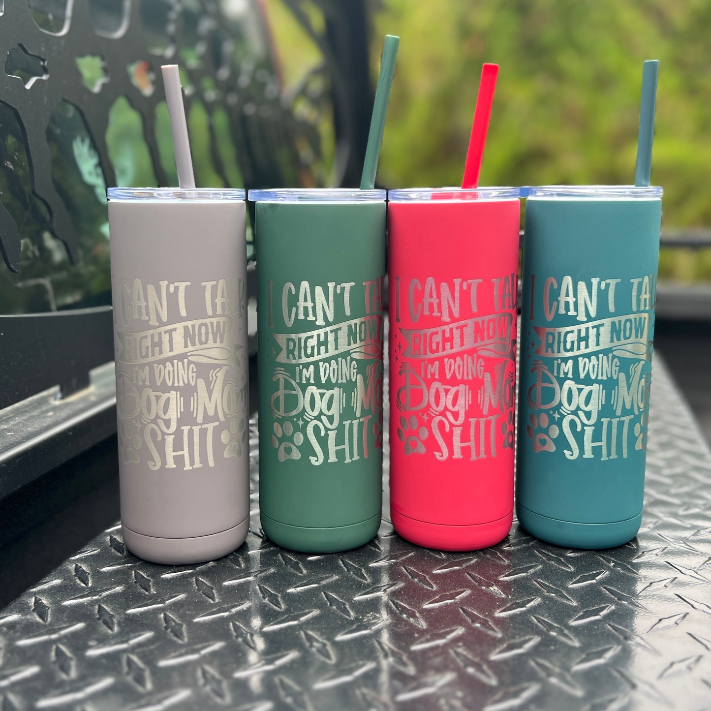 I Can't Talk Right Now I'm Doing Dog Mom Shit Skinny Tumbler