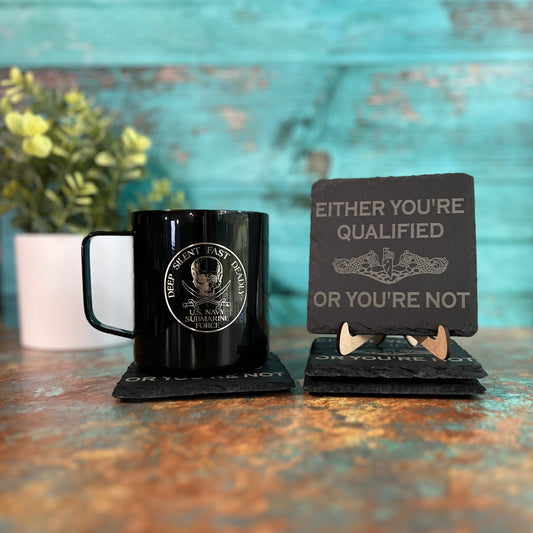 Either You're Qualified or You're Not Slate Coasters