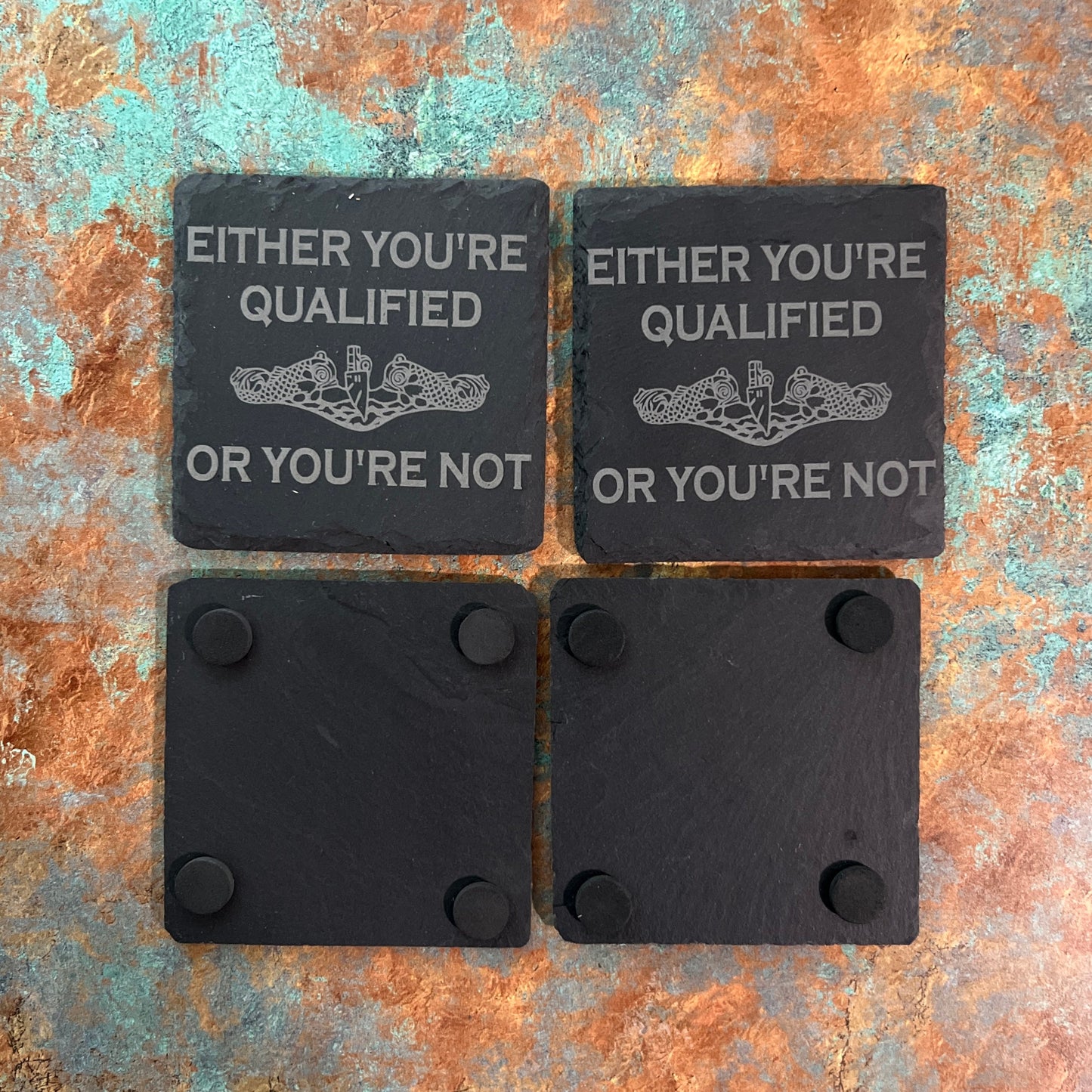 Either You're Qualified or You're Not Slate Coasters