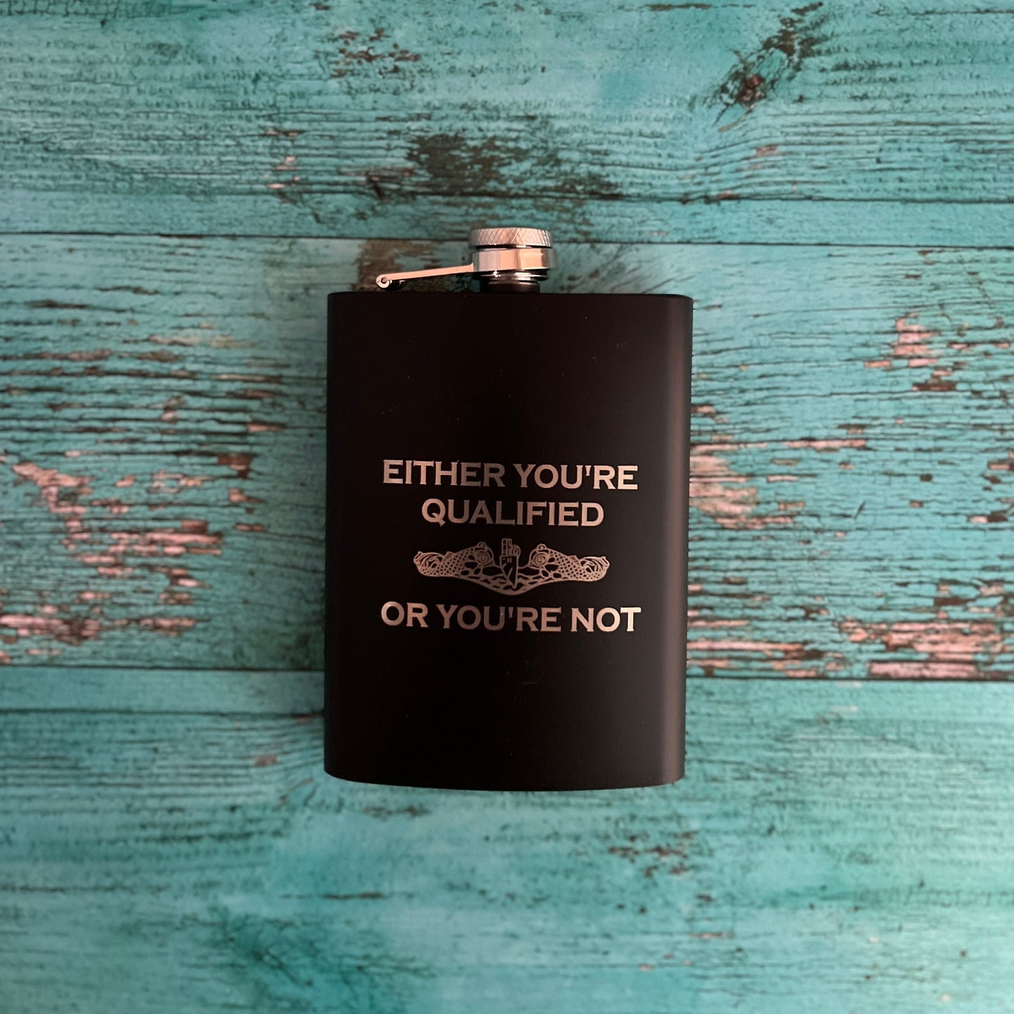 Either Youre Qualified or Youre Not Flask